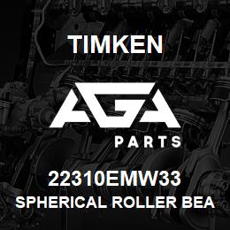 22310EMW33 Timken SPHERICAL ROLLER BEARINGS - BRASS CAGE | AGA Parts