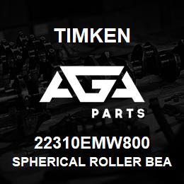 22310EMW800 Timken SPHERICAL ROLLER BEARINGS - BRASS CAGE | AGA Parts