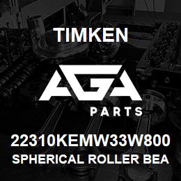 22310KEMW33W800 Timken SPHERICAL ROLLER BEARINGS - BRASS CAGE | AGA Parts