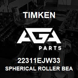 22311EJW33 Timken SPHERICAL ROLLER BEARINGS - STEEL CAGE | AGA Parts