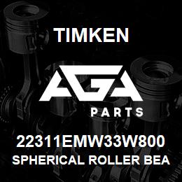 22311EMW33W800 Timken SPHERICAL ROLLER BEARINGS - BRASS CAGE | AGA Parts