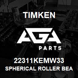 22311KEMW33 Timken SPHERICAL ROLLER BEARINGS - BRASS CAGE | AGA Parts