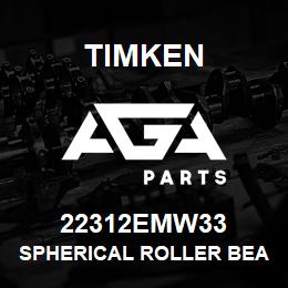 22312EMW33 Timken SPHERICAL ROLLER BEARINGS - BRASS CAGE | AGA Parts