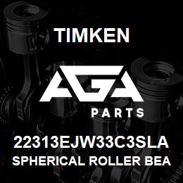 22313EJW33C3SLA Timken SPHERICAL ROLLER BEARINGS - STEEL CAGE | AGA Parts