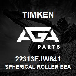 22313EJW841 Timken SPHERICAL ROLLER BEARINGS - STEEL CAGE | AGA Parts