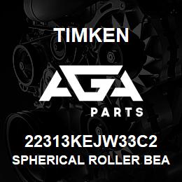 22313KEJW33C2 Timken SPHERICAL ROLLER BEARINGS - STEEL CAGE | AGA Parts