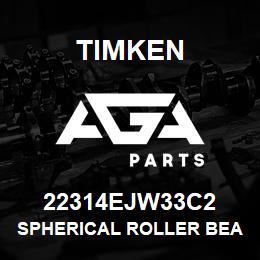 22314EJW33C2 Timken SPHERICAL ROLLER BEARINGS - STEEL CAGE | AGA Parts