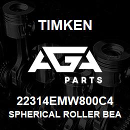 22314EMW800C4 Timken SPHERICAL ROLLER BEARINGS - BRASS CAGE | AGA Parts