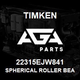 22315EJW841 Timken SPHERICAL ROLLER BEARINGS - STEEL CAGE | AGA Parts