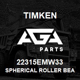 22315EMW33 Timken SPHERICAL ROLLER BEARINGS - BRASS CAGE | AGA Parts