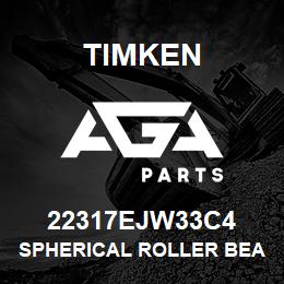 22317EJW33C4 Timken SPHERICAL ROLLER BEARINGS - STEEL CAGE | AGA Parts