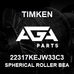 22317KEJW33C3 Timken SPHERICAL ROLLER BEARINGS - STEEL CAGE | AGA Parts