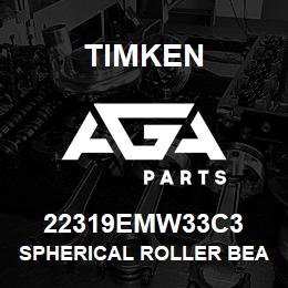 22319EMW33C3 Timken SPHERICAL ROLLER BEARINGS - BRASS CAGE | AGA Parts