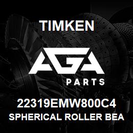 22319EMW800C4 Timken SPHERICAL ROLLER BEARINGS - BRASS CAGE | AGA Parts