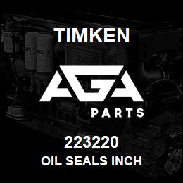 223220 Timken OIL SEALS INCH | AGA Parts