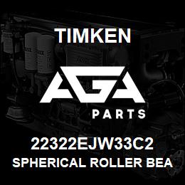 22322EJW33C2 Timken SPHERICAL ROLLER BEARINGS - STEEL CAGE | AGA Parts