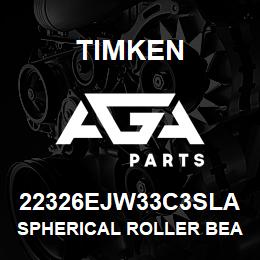 22326EJW33C3SLA Timken SPHERICAL ROLLER BEARINGS - STEEL CAGE | AGA Parts