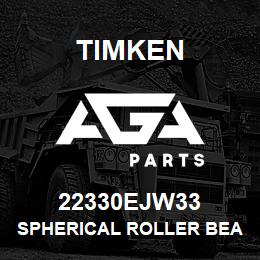 22330EJW33 Timken SPHERICAL ROLLER BEARINGS - STEEL CAGE | AGA Parts