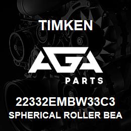 22332EMBW33C3 Timken SPHERICAL ROLLER BEARINGS - BRASS CAGE | AGA Parts