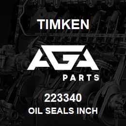 223340 Timken OIL SEALS INCH | AGA Parts