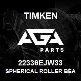 22336EJW33 Timken SPHERICAL ROLLER BEARINGS - STEEL CAGE | AGA Parts