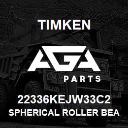 22336KEJW33C2 Timken SPHERICAL ROLLER BEARINGS - STEEL CAGE | AGA Parts