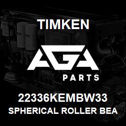 22336KEMBW33 Timken SPHERICAL ROLLER BEARINGS - BRASS CAGE | AGA Parts