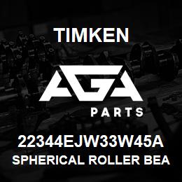 22344EJW33W45A Timken SPHERICAL ROLLER BEARINGS - STEEL CAGE | AGA Parts