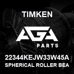 22344KEJW33W45A Timken SPHERICAL ROLLER BEARINGS - STEEL CAGE | AGA Parts