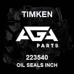 223540 Timken OIL SEALS INCH | AGA Parts