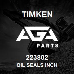 223802 Timken OIL SEALS INCH | AGA Parts