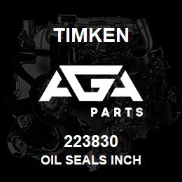 223830 Timken OIL SEALS INCH | AGA Parts