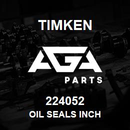 224052 Timken OIL SEALS INCH | AGA Parts