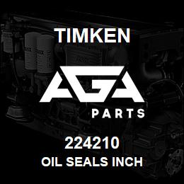 224210 Timken OIL SEALS INCH | AGA Parts