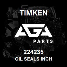 224235 Timken OIL SEALS INCH | AGA Parts