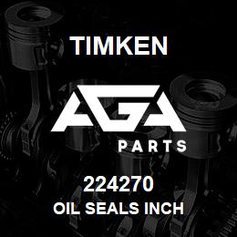 224270 Timken OIL SEALS INCH | AGA Parts