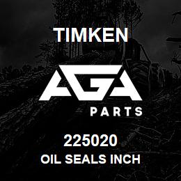 225020 Timken OIL SEALS INCH | AGA Parts