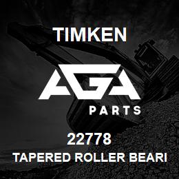 22778 Timken TAPERED ROLLER BEARINGS - SINGLE CONES - IMPERIAL | AGA Parts