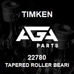 22780 Timken TAPERED ROLLER BEARINGS - SINGLE CONES - IMPERIAL | AGA Parts