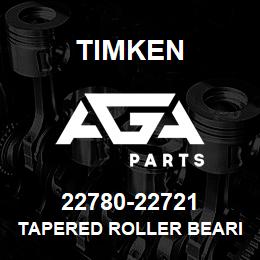 22780-22721 Timken TAPERED ROLLER BEARINGS - TS (TAPERED SINGLE) IMPERIAL | AGA Parts