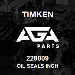 228009 Timken OIL SEALS INCH | AGA Parts