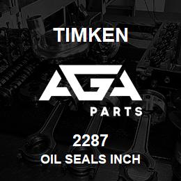 2287 Timken OIL SEALS INCH | AGA Parts