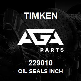 229010 Timken OIL SEALS INCH | AGA Parts