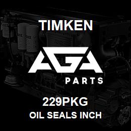 229PKG Timken OIL SEALS INCH | AGA Parts