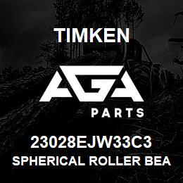 23028EJW33C3 Timken SPHERICAL ROLLER BEARINGS - STEEL CAGE | AGA Parts