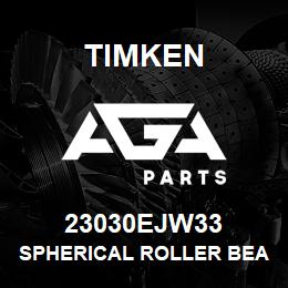 23030EJW33 Timken SPHERICAL ROLLER BEARINGS - STEEL CAGE | AGA Parts