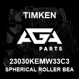 23030KEMW33C3 Timken SPHERICAL ROLLER BEARINGS - BRASS CAGE | AGA Parts