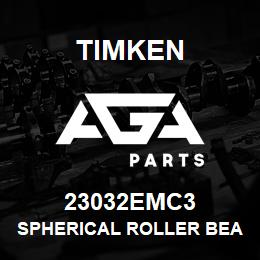 23032EMC3 Timken SPHERICAL ROLLER BEARINGS - BRASS CAGE | AGA Parts