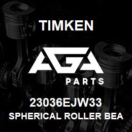 23036EJW33 Timken SPHERICAL ROLLER BEARINGS - STEEL CAGE | AGA Parts