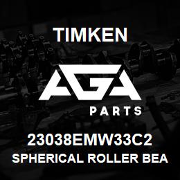 23038EMW33C2 Timken SPHERICAL ROLLER BEARINGS - BRASS CAGE | AGA Parts